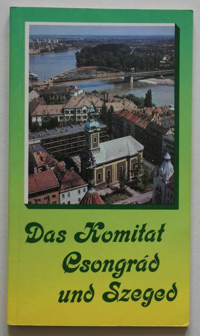 Das Komitat Csongrád und Szeged (1993)